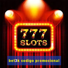 bet3k codigo promocional